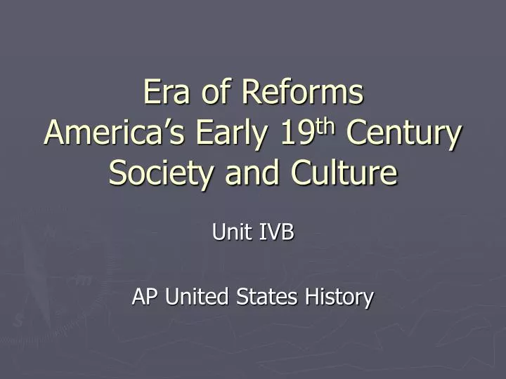 era of reforms america s early 19 th century society and culture