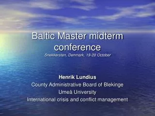 Baltic Master midterm conference Snekkersten, Denmark, 19-20 October