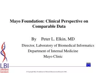 Mayo Foundation: Clinical Perspective on Comparable Data