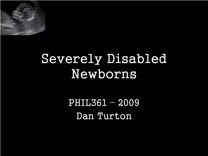 severely disabled newborns