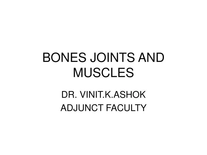 bones joints and muscles