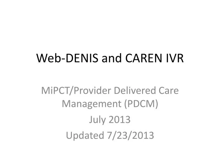 web denis and caren ivr