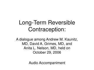 Long-Term Reversible Contraception :