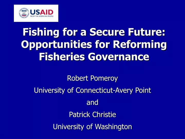 fishing for a secure future opportunities for reforming fisheries governance