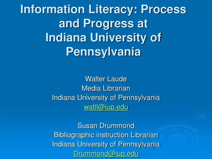 information literacy process and progress at indiana university of pennsylvania