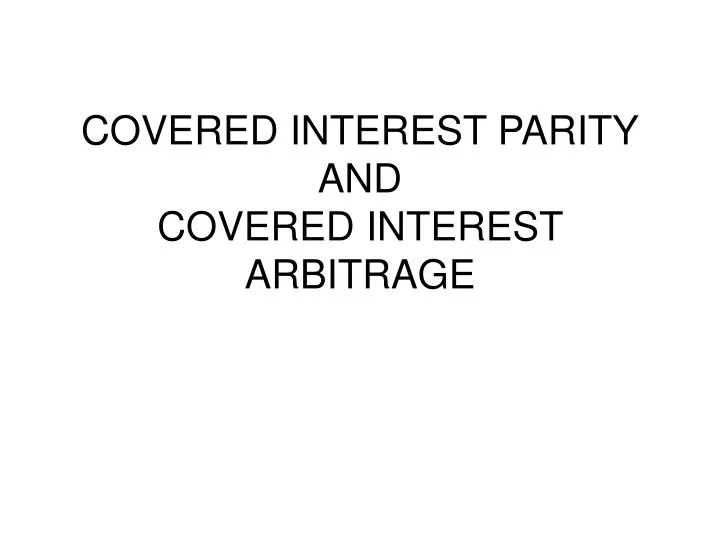 covered interest parity and covered interest arbitrage