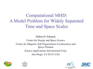Computational MHD: A Model Problem for Widely Separated Time and Space Scales