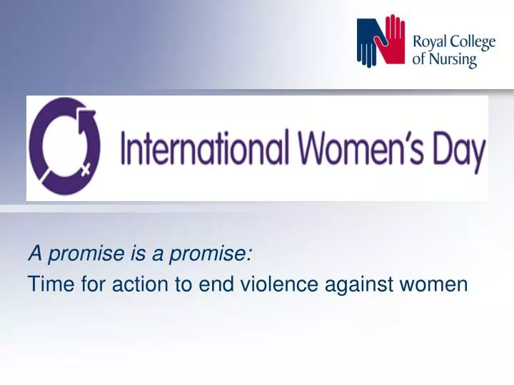 a promise is a promise time for action to end violence against women