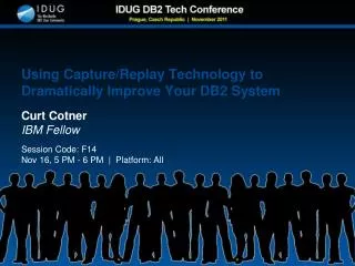 Using Capture/Replay Technology to Dramatically Improve Your DB2 System