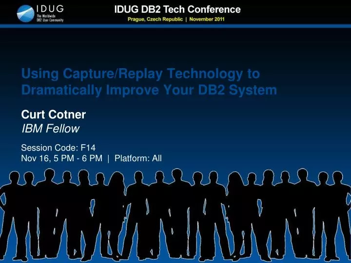 using capture replay technology to dramatically improve your db2 system
