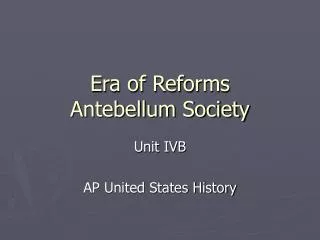 Era of Reforms Antebellum Society