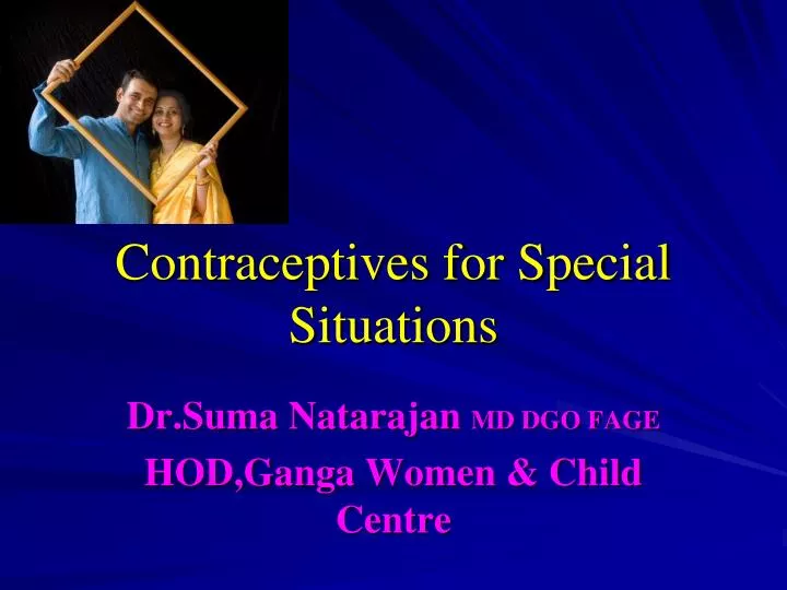 contraceptives for special situations