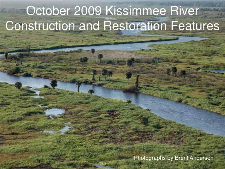 october 2009 kissimmee river construction and restoration features