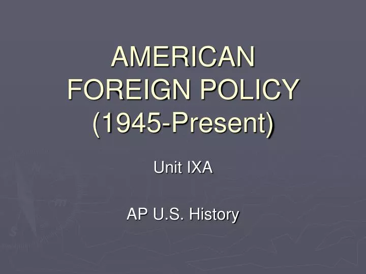 american foreign policy 1945 present