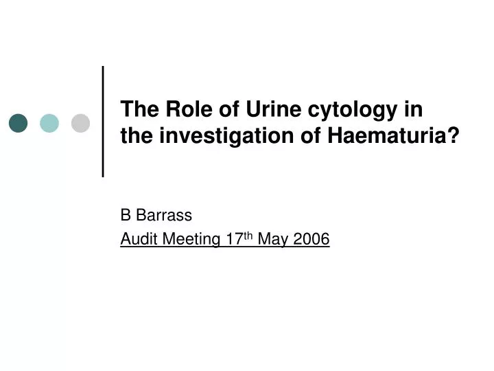 the role of urine cytology in the investigation of haematuria