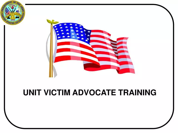 PPT UNIT VICTIM ADVOCATE TRAINING PowerPoint Presentation Free   Unit Victim Advocate Training N 