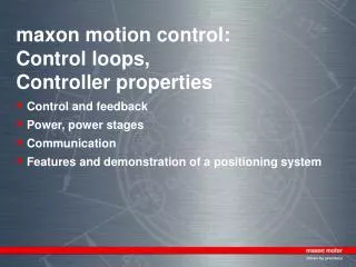 maxon motion control: Control loops, Controller properties