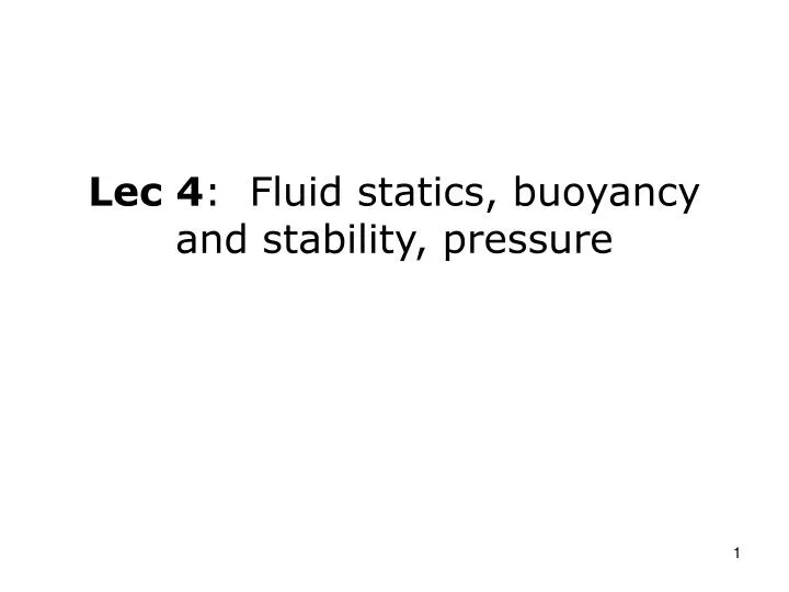 lec 4 fluid statics buoyancy and stability pressure