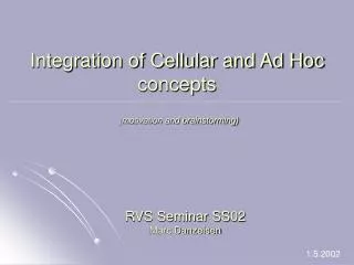 Integration of Cellular and Ad Hoc concepts