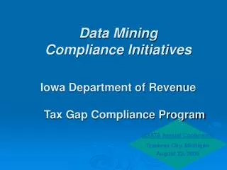 Data Mining Compliance Initiatives Iowa Department of Revenue Tax Gap Compliance Program