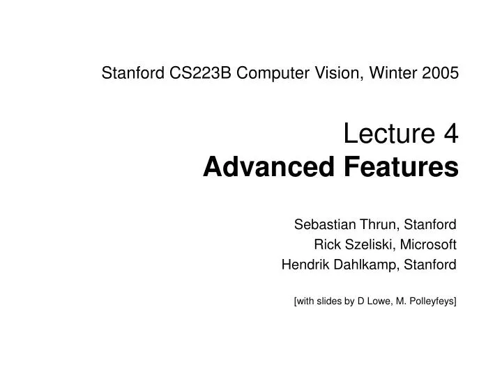 stanford cs223b computer vision winter 2005 lecture 4 advanced features