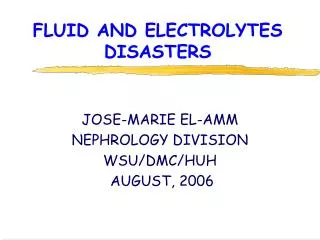 FLUID AND ELECTROLYTES DISASTERS