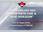 “THE TURKISH RDI: A NEW PATH FOR A NEW HORIZON” - slide 1