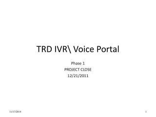 TRD IVR\ Voice Portal