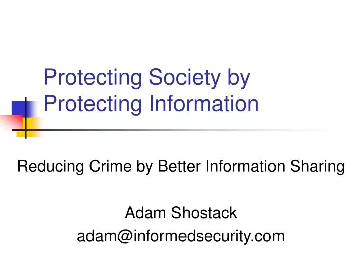 protecting society by protecting information