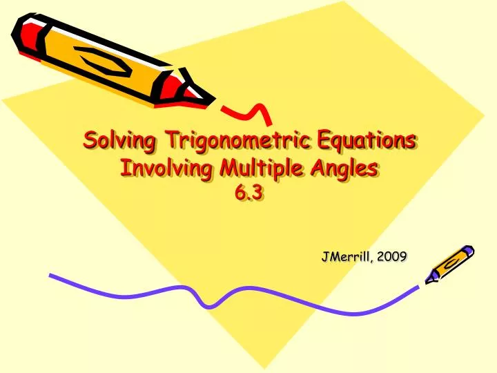solving trigonometric equations involving multiple angles 6 3