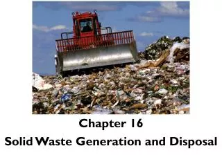 Chapter 16 Solid Waste Generation and Disposal