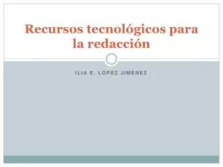 recursos tecnol gicos para la redacci n