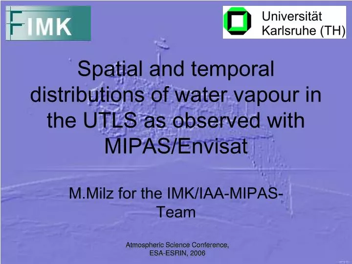 spatial and temporal distributions of water vapour in the utls as observed with mipas envisat
