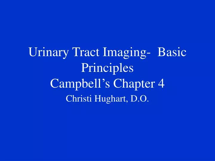 urinary tract imaging basic principles campbell s chapter 4