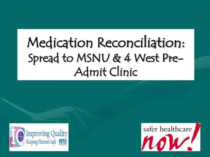 medication reconciliation spread to msnu 4 west pre admit clinic