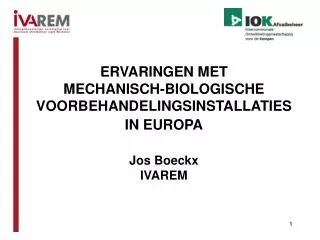 ervaringen met mechanisch biologische voorbehandelingsinstallaties in europa jos boeckx ivarem