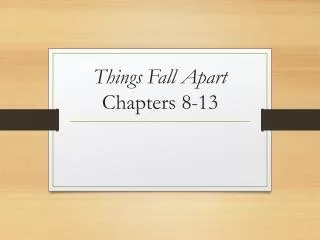 Things Fall Apart Chapters 8-13