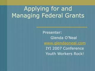 Applying for and Managing Federal Grants