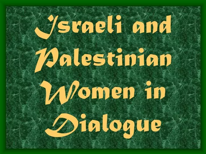 israeli and palestinian women in dialogue