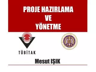 proje hazirlama ve y netme