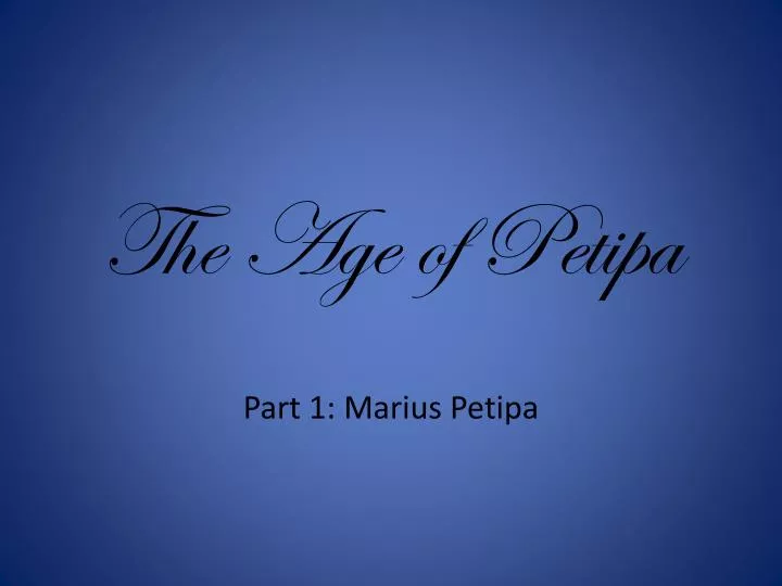 the age of petipa