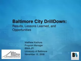 Baltimore City DrillDown: Results, Lessons Learned, and Opportunities