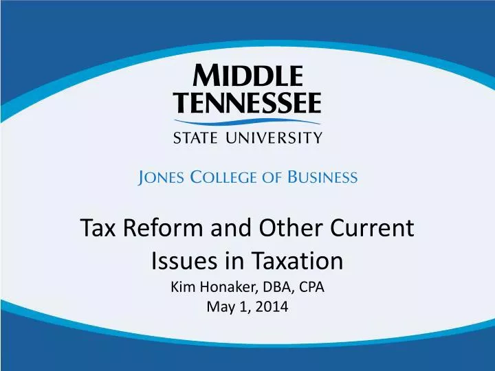 tax reform and other current issues in taxation kim honaker dba cpa may 1 2014