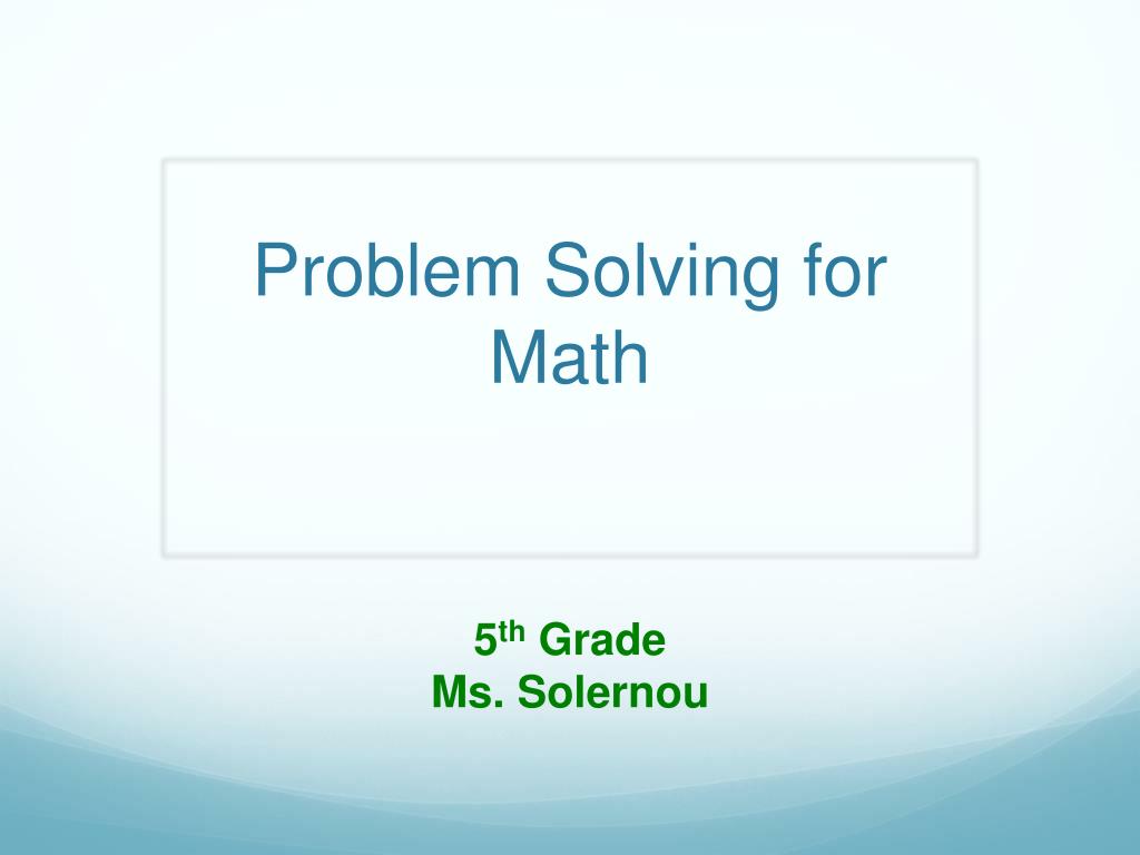 Powerpoint On Math Problem PPT - Understanding the Guess, Check, and Revise Strategy for 5th ...