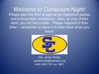 Mrs. Jamie Chiodo jamiechiodo@solonboe (440) 349-7757 ext. 5601