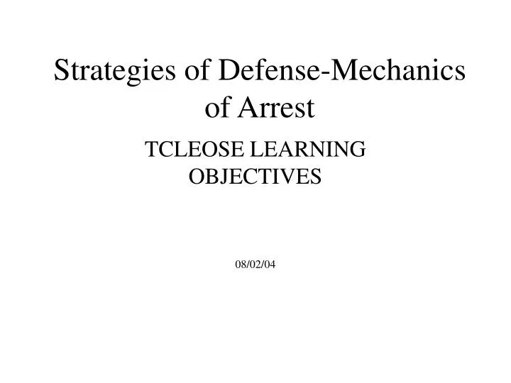 strategies of defense mechanics of arrest