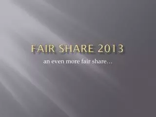Fair Share 2013