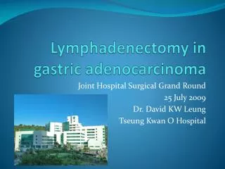 Lymphadenectomy in gastric adenocarcinoma