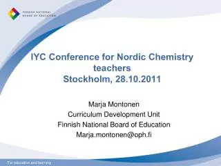 IYC Conference for Nordic Chemistry teachers Stockholm, 28.10.2011
