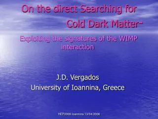 On the direct Searching for Cold Dark Matter -